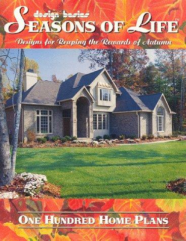 Seasons of Life; Designs for Reaping the Rewards of Autumn