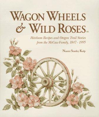 Wagon wheels & wild roses