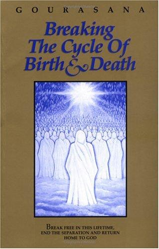 Breaking the cycle of birth & death