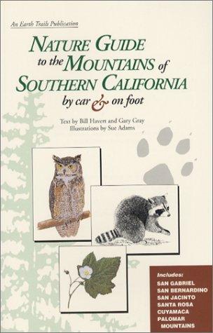 Nature guide to the mountains of Southern California by car & on foot