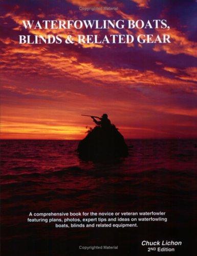 Waterfowling Boats, Blinds & Related Gear