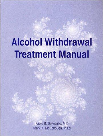 Alcohol withdrawal treatment manual