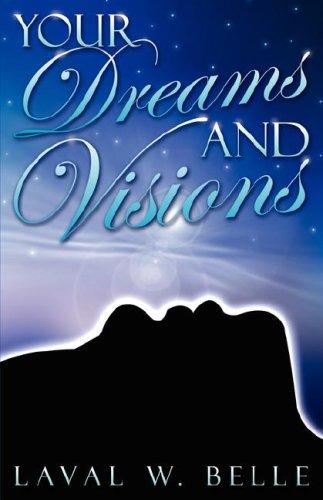Your Dreams and Visions