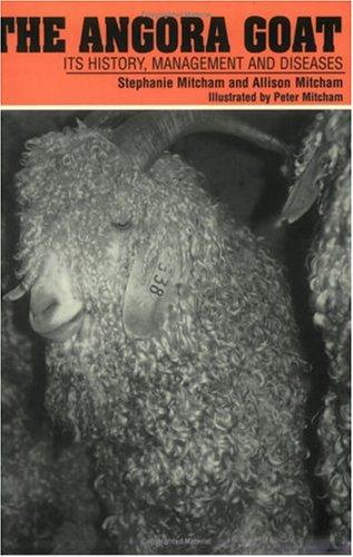 The Angora Goat, its History, Management and Diseases