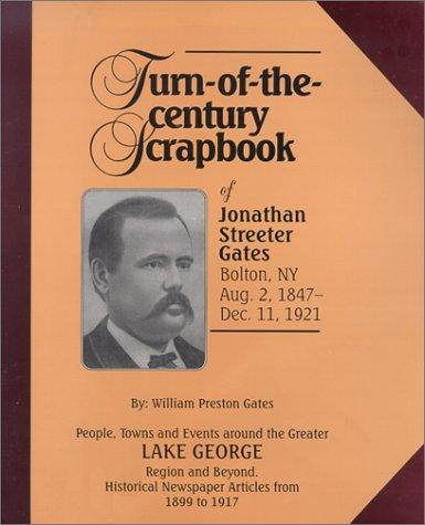 Turn of the century scrapbook of Jonathan Streeter Gates