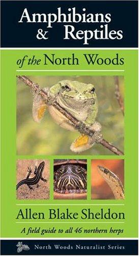 Amphibians & Reptiles of the North Woods (North Woods Naturalist Guides)