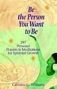 Be the Person You Want to Be