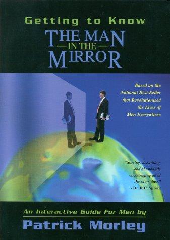 Getting to know the man in the mirror