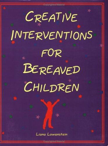 Creative Interventions for Bereaved Children