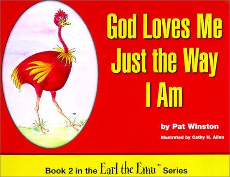 God Loves Me Just the Way I Am (Earl the Emu, 2)
