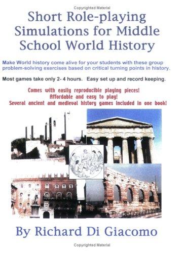 ROLE-PLAYING SIMULATIONS Middle School World History—Ancient Times to the Renaissance