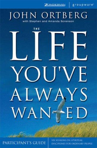 The Life You've Always Wanted Participant's Guide