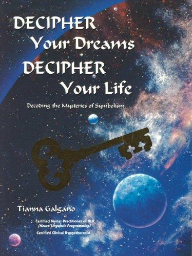 Decipher your dreams, decipher your life