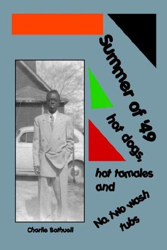 Summer of '49 Hot Dogs, Hot Tamales And Number Two Tubs