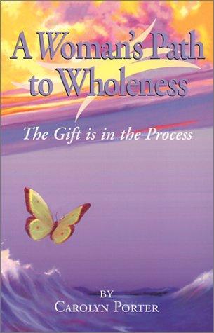 A Woman's Path to Wholeness