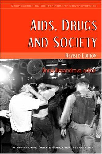 AIDS, Drugs and Society (Sourcebook on Contemporary Controversies) (Sourcebook on Contemporary Controversies)