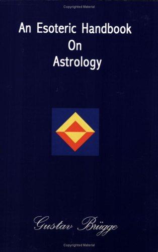 An esoteric handbook on astrology