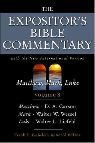 Matthew, Mark, Luke (The Expositor's Bible Commentary, vol. 8) (Expositor's Bible Commentary)