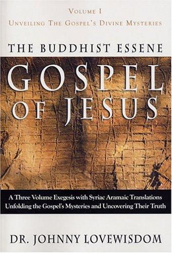 The Buddhist Essene Gospel of Jesus