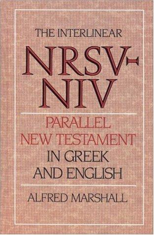Interlinear NRSV-NIV Parallel NewTtestament in Greek and English, The