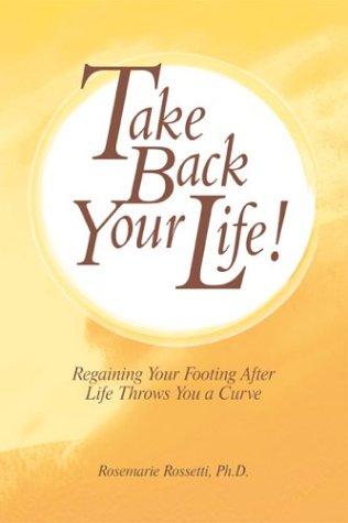 Take Back Your Life!