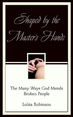Shaped by the master's hands