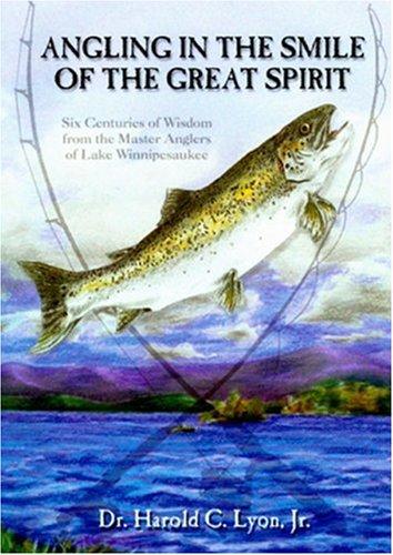 Angling in the Smile of the Great Spirit