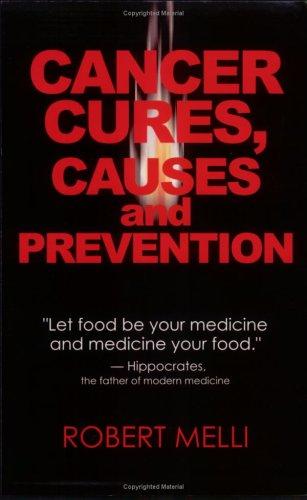 Cancer Cures, Causes And Preventions