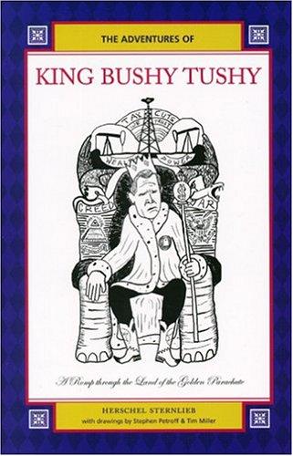 The Adventures of King Bushy Tushy