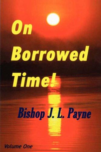 ON BORROWED TIME! Peace, crime, sex, war, family, morals, new political and religious order, race, morality and money crises?