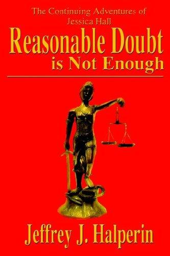 Reasonable Doubt Is Not Enough