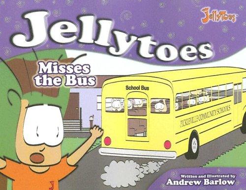 Jellytoes Misses the Bus (Jellytoes)