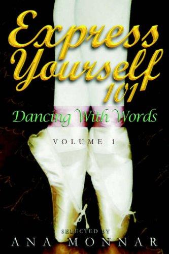 Express Yourself 101   Dancing with Words VOLUME 1