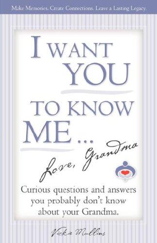 I Want You To Know Me ... Love, Grandma