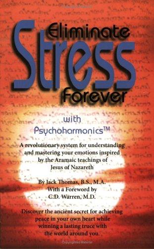 Eliminate Stress Forever with Psychoharmonics