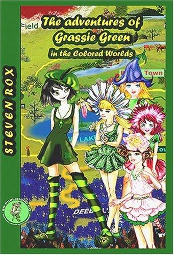 The Adventures of Grassie Green in the Colored Worlds