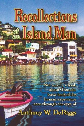 Recollections of An Island Man