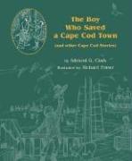 The Boy Who Saved a Cape Cod Town