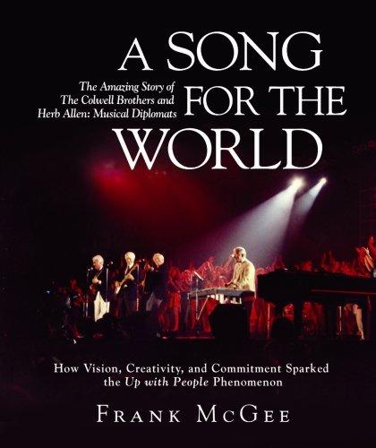 A Song for the World: The Amazing Story of the Colwell Brothers and Herb Allen