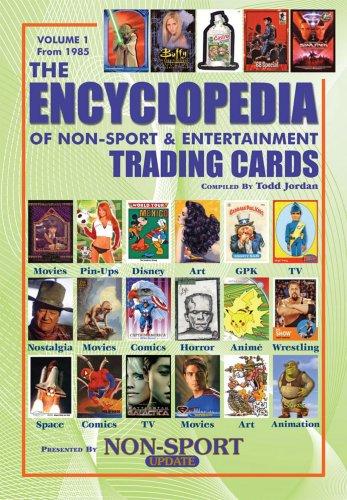 The Encyclopedia of Non-Sport & Entertainment Trading Cards Volume 1
