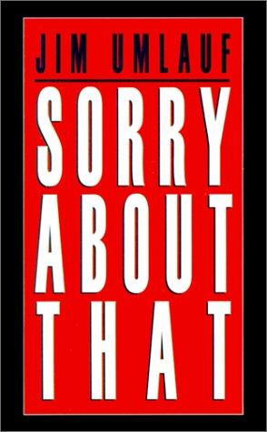 Sorry About That
