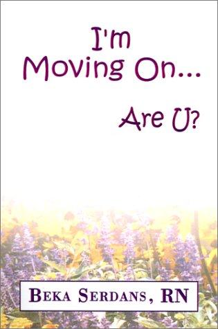 I'm Moving On . . .Are U?