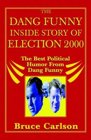 The dang funny inside story of election 2000 you didn't know about