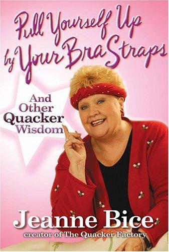 Pull yourself up by your bra straps