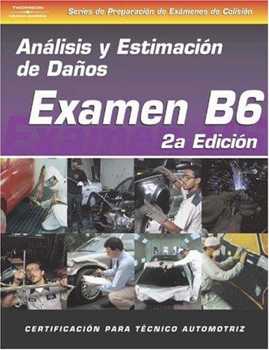 ASE Collision Test Prep Series -- Spanish Version, 2E (B6): Damage Analysis and Estimation (Ase Collision Test Prep Series)
