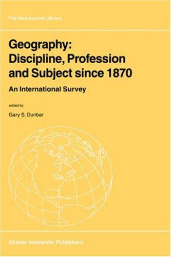 Geography: Discipline, Profession and Subject since 1870