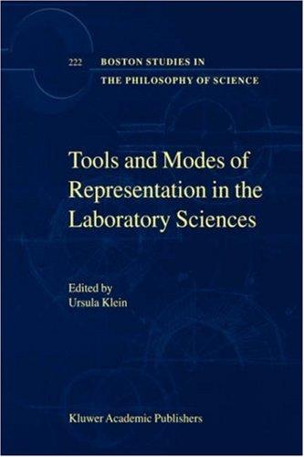 Tools and Modes of Representation in the Laboratory Sciences (Boston Studies in the Philosophy of Science)