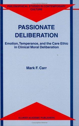 Passionate Deliberation