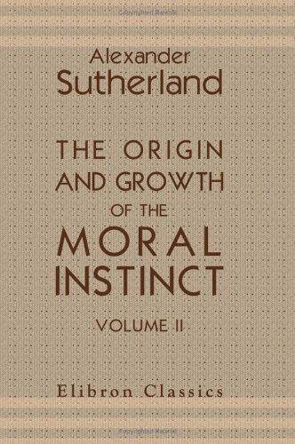 The origin and growth of the moral instinct