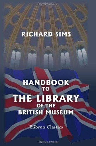 Handbook to the Library of the British Museum